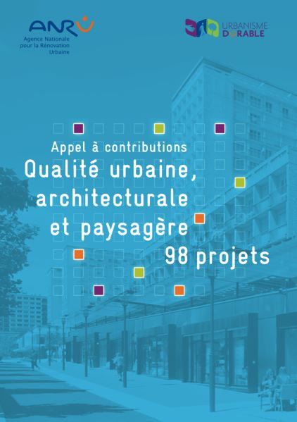 Qualité urbaine, architecturale et paysagère, 98 projets