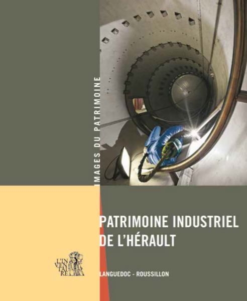 Vient de paraître : le patrimoine industriel de l’Hérault