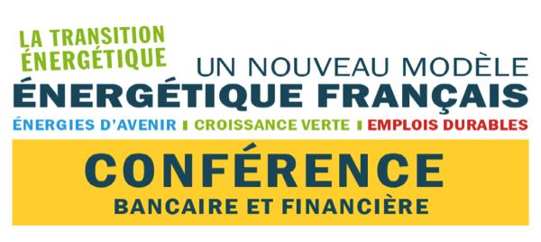 Mobiliser les banques et les acteurs financiers pour la transition énergétique