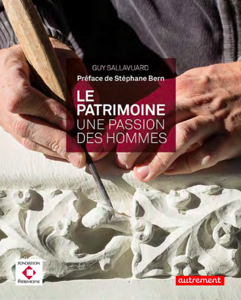 A paraître : Le patrimoine, une passion, des hommes